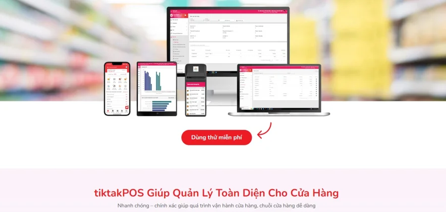 DOANH NGHIỆP BỨT PHÁ DOANH THU VỚI GIẢI PHÁP QUẢN LÝ BÁN HÀNG TIKTAKPOS