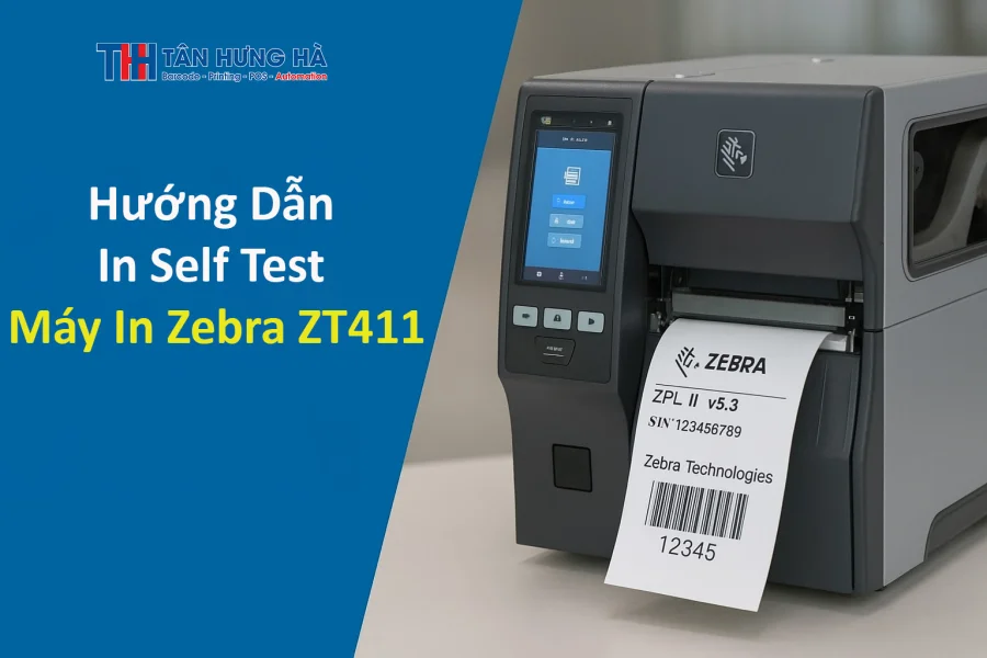 Hướng Dẫn In Self Test Cho Máy In Zebra ZT411 Dễ Dàng và Chính xác